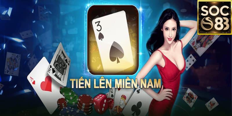 Giới thiệu về game bài tiến lên miền Nam miễn phí ở Soc88