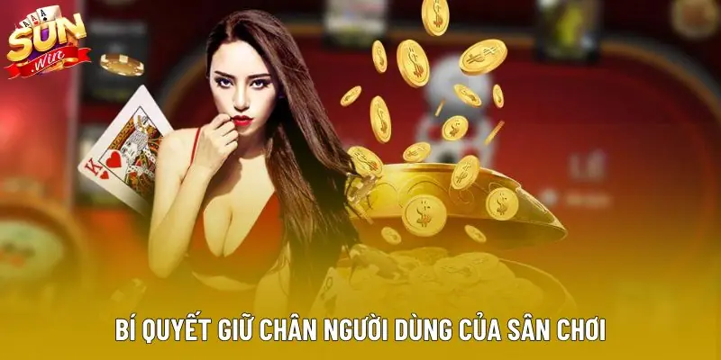 Bí quyết giữ chân người dùng của sân chơi Bí quyết giữ chân người dùng của sân chơi