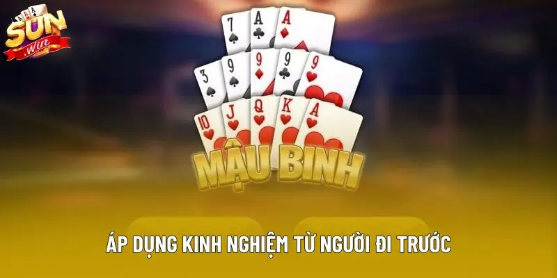 Áp dụng kinh nghiệm từ người đi trước Áp dụng kinh nghiệm từ người đi trước