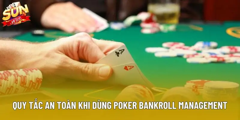 Quy tắc an toàn khi dùng poker bankroll management Quy tắc an toàn khi dùng poker bankroll management