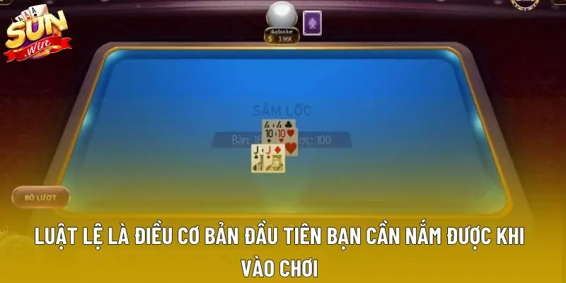 Luật lệ là điều cơ bản đầu tiên bạn cần nắm được khi vào chơi Luật lệ là điều cơ bản đầu tiên bạn cần nắm được khi vào chơi