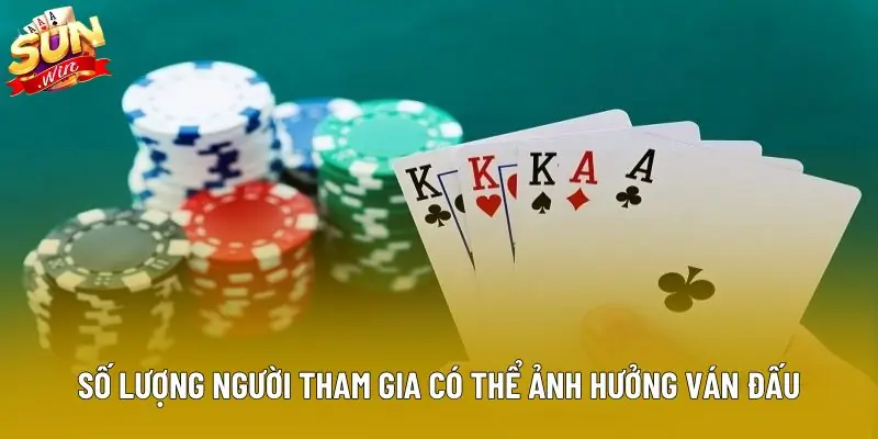 Số lượng người tham gia có thể ảnh hưởng ván đấu Số lượng người tham gia có thể ảnh hưởng ván đấu