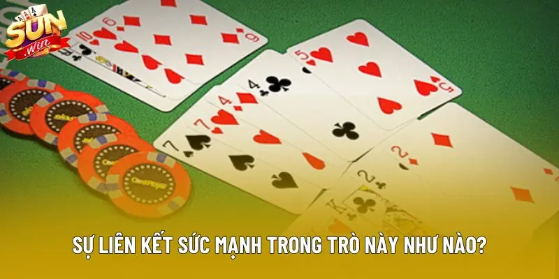 Sự liên kết sức mạnh trong trò này như nào? Sự liên kết sức mạnh trong trò này như nào?