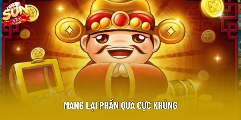 Mang lại phần quà cực khủng