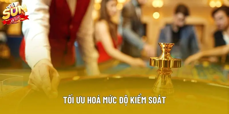 Tối ưu hoá mức độ kiểm soát Tối ưu hoá mức độ kiểm soát