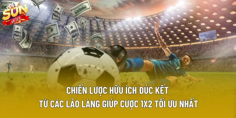 Chiến lược hữu ích đúc kết từ các lão làng giúp cược 1x2 tối ưu nhất Chiến lược hữu ích đúc kết từ các lão làng giúp cược 1x2 tối ưu nhất