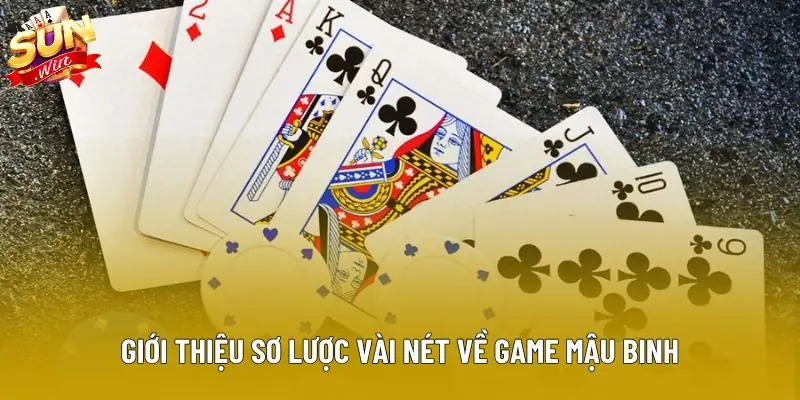 Giới thiệu sơ lược vài nét về game mậu binh Giới thiệu sơ lược vài nét về game mậu binh