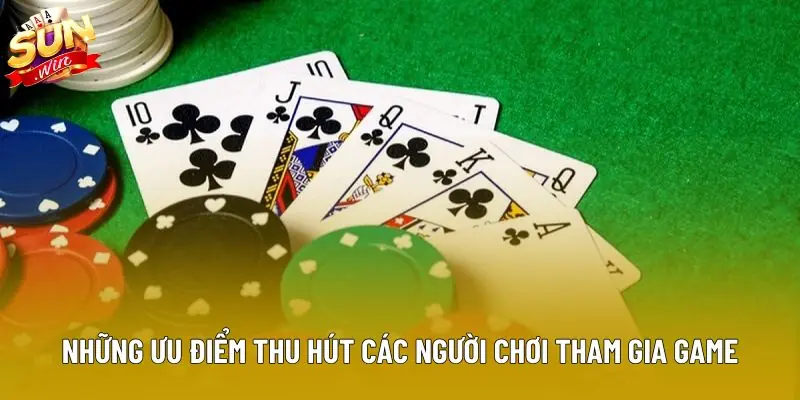 Những ưu điểm thu hút các người chơi tham gia game Những ưu điểm thu hút các người chơi tham gia game