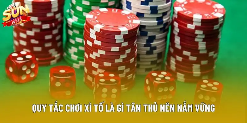 Quy tắc chơi xì tố là gì tân thủ nên nắm vững