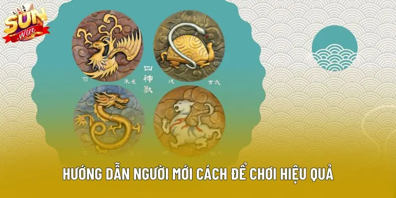 Hướng dẫn người mới cách để chơi hiệu quả Hướng dẫn người mới cách để chơi hiệu quả